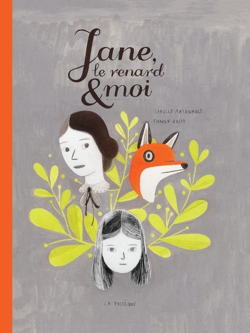Title details for Jane, le renard et moi by Isabelle Arsenault - Wait list